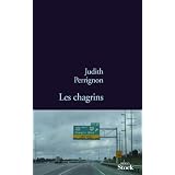 Les chagrinspar Judith Perrignon