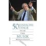 50 einfache Dinge, die Sie �ber Musik wissen sollten