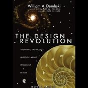 Design Revolution: Answering the Toughest Questions About Intelligent Design | [William Dembski]