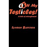 oOh My Testicles!