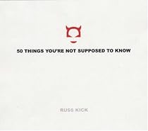 50 Things You're Not Supposed to Know