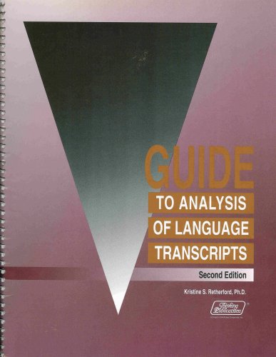 Guide to Analysis of Language Transcripts - Analyzing Language Production in Children (Second Edition)