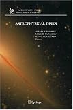 Astrophysical Disks: Collective and Stochastic Phenomena (Astrophysics and Space Science Library)
