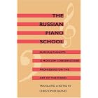 Buy The Russian Piano School: Russian Pianists and Moscow Conservatoire Professors on the Art... by Christopher Barnes