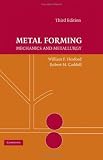 Metal Forming: Mechanics and Metallurgy, Second Edition