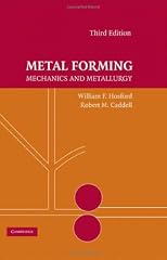 Metal Forming: Mechanics and Metallurgy, Second Edition