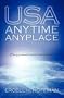 USA Anytime Anyplace: A Journey Toward Survival And Self Worth
