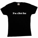Flirty Diva Tees Woman's LooseFit T-Shirt-I'm a Bad Ass-Black