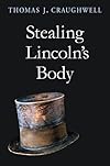 Stealing Lincoln's Body
