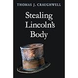 Stealing Lincoln's Body