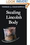 Stealing Lincoln's Body