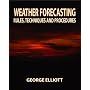 Weather Forecasting: Rules, Techniques and Procedures