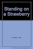 Standing on a strawberry