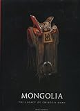 Mongolia : the legacy of Chinggis Khan