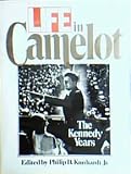 "Life" in Camelot: Kennedy Years