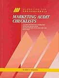 Marketing audit checklists : a guide to effective marketing resource realization
