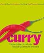 Curry: Fragrant Dishes from India, Thailand, Malaysia and Indonesia