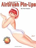 How to Airbrush Pin-Ups