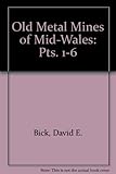 The old metal mines of mid-Wales
