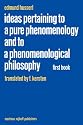 Ideas Pertaining to a Pure Phenomenology and to a Phenomenological Philosophy: First Book: General Introduction to a Pure Phenomenology (Husserliana: Edmund Husserl  Collected Works) (Bk. 1)