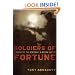 Soldiers of Fortune: A History of the Mercenary in Modern Warfare