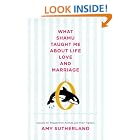 What Shamu Taught Me About Life, Love, and Marriage: Lessons for People from Animals and Their... by  Amy Sutherland