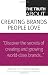 The Truth About Creating Brands People Love