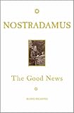 Nostradamus : the good news