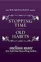 Stopping Time and Old Habits