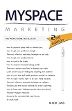 MySpace Marketing: The Promotional Revolution 2nd Edition