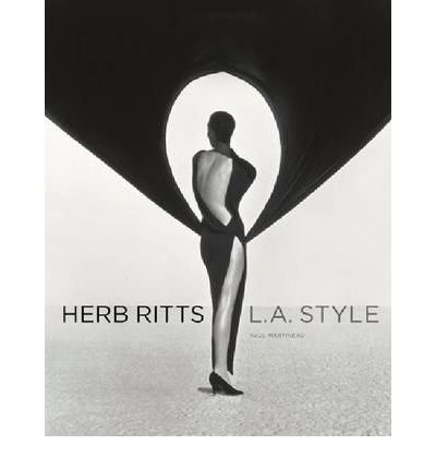 Produkt-Bild: Herb Ritts: L.A. Style [ HERB RITTS: L.A. STYLE ] by Martineau, Paul (Author) Apr-03-2012 [ Hardcover ]