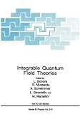 Integrable Quantum Field Theories (NATO Science Series B: Physics)