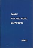 Dance : film and video catalogue .