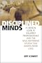 Disciplined Minds: A Critical Look at Salaried Professionals and the Soul-battering System That Shapes Their Lives