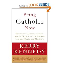 Being Catholic Now: Prominent Americans Talk About Change in the Church and the Quest for Meaning