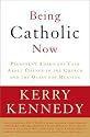 Being Catholic Now: Prominent Americans Talk About Change in the Church and the Quest for Meaning