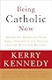 Being Catholic Now: Prominent Americans Talk About Change in the Church and the Quest for Meaning