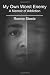 My Own Worst Enemy: A Memoir of Addiction