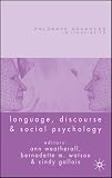 Language, Discourse and Social Psychology (Palgrave Advances in Language and Linguistics)