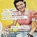 if by "happy" you mean trapped with no means of escape...? Then yes, I'm happy by anne taintor