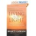 Living in the Light: Follow Your Inner Guidance to Create a New Life and a New World