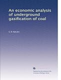 An economic analysis of underground gasification of coal