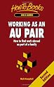 Working as an Au Pair: How to Find and Enjoy Work Abroad as Part of a Family