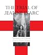 The Trial of Jeanne D'Arc