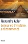 Le jour o� l'histoire a recommenc�