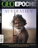 GEO Epoche 36/2009: Australien: Von Aborigines und Traumpfaden, von Str�flingen und Kolonisten: Die Geschichte des F�nften Kontinents