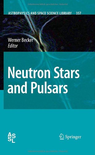 Neutron Stars and Pulsars (Astrophysics and Space Science Library)