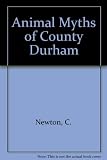 Animal myths of County Durham