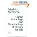 On the Advantage and Disadvantage of History for Life