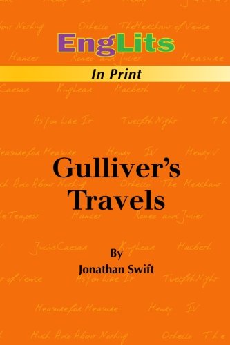EngLits-in-Print: Gullivers Travels: Summary of Gullivers Travels by Jonathan Swift